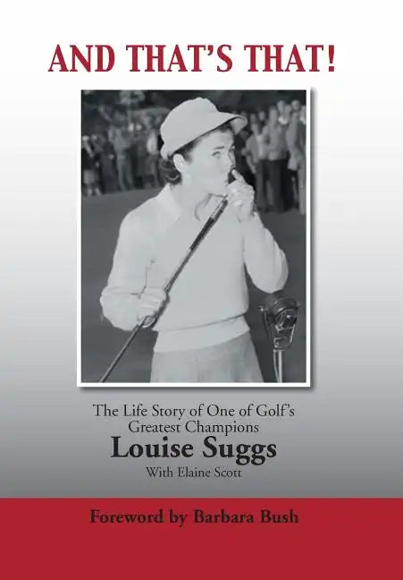 And That's That!: The Life Story of One of Golf's Greatest Champions - Hardcover