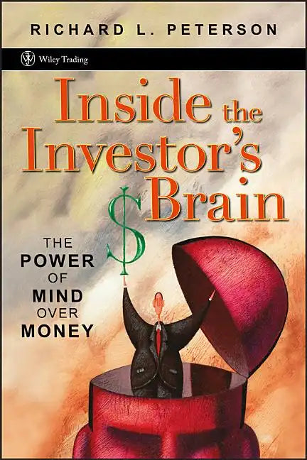 Inside the Investor's Brain: The Power of Mind Over Money - Hardcover