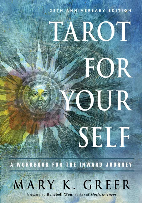 Tarot for Your Self: A Workbook for the Inward Journey (35th Anniversary Edition) - Paperback