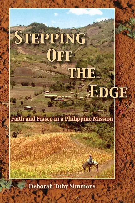 Stepping Off the Edge: Faith and Fiasco in a Philippine Mission - Paperback