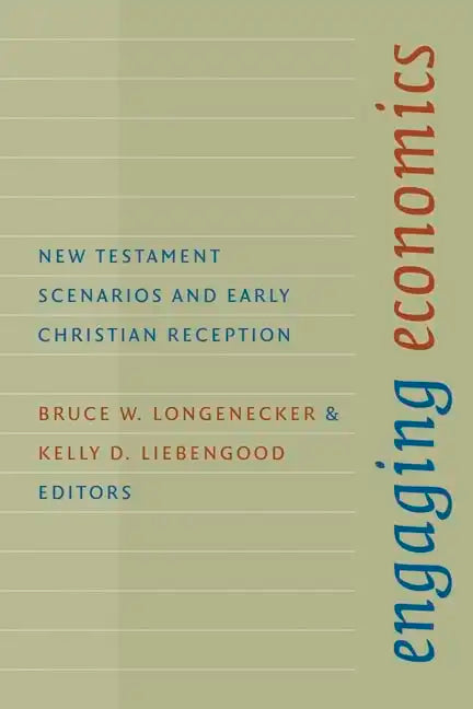 Engaging Economics: New Testament Scenarios and Early Christian Reception - Paperback