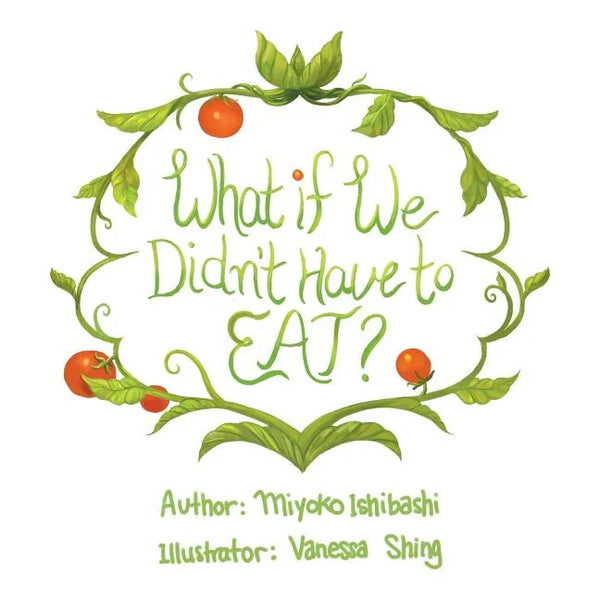 What If We Didn't Have To Eat? - Paperback