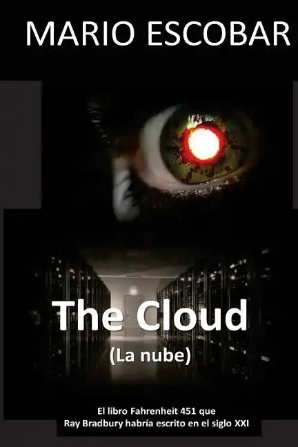 The Cloud (La nube): El libro Fahrenheit 451 que Ray Bradbury habria escrito en el Siglo XXI - Paperback