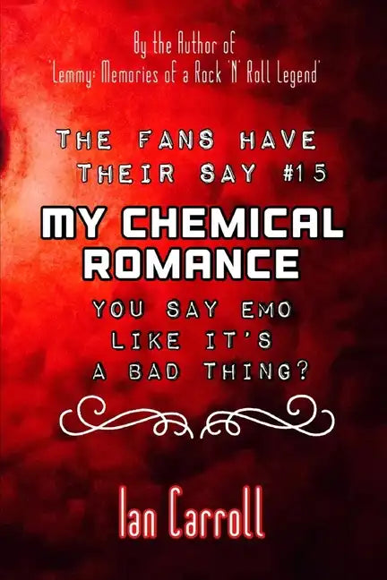 The Fans Have Their Say #15 My Chemical Romance: You Say Emo Like It's A Bad Thing? - Paperback