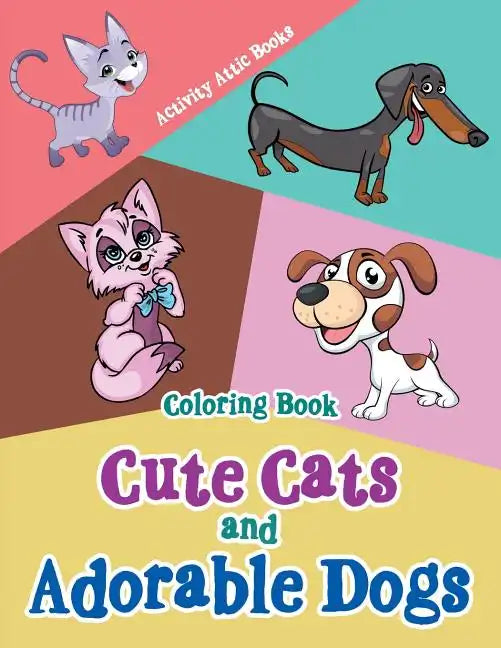 Cute Cats and Adorable Dogs Coloring Book - Paperback