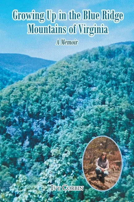 Growing Up in the Blue Ridge Mountains of Virginia: A Memoir - Paperback