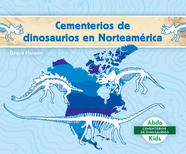 Cementerios de Dinosaurios En Norteamérica (Dinosaur Graveyards in North America) - Library Binding