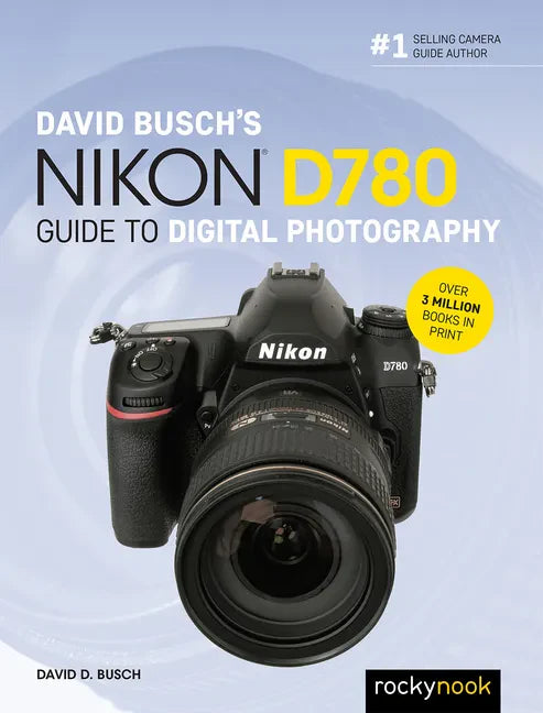 David Busch's Nikon D780 Guide to Digital Photography - Paperback