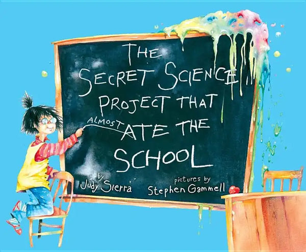 The Secret Science Project That Almost Ate the School - Hardcover