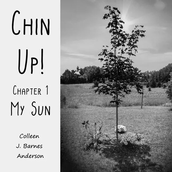 Chin Up!: Chapter 1 - My Sun - Paperback