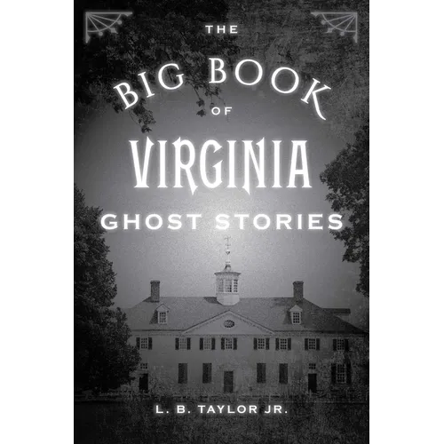 The Big Book of Virginia Ghost Stories - Paperback