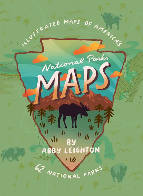 National Parks Maps: Illustrated Maps of America's 62 National Parks - Hardcover