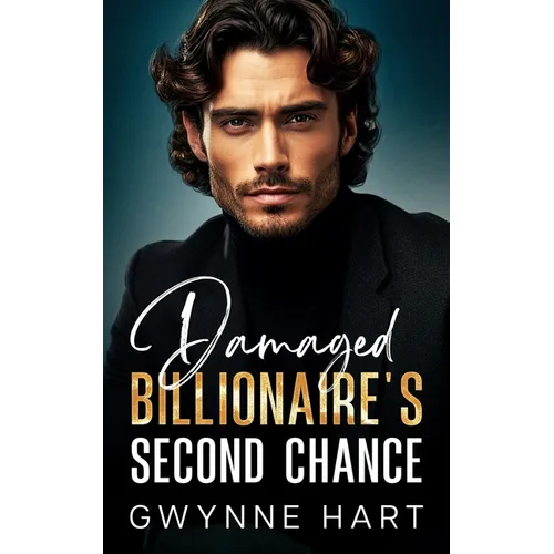 Damaged Billionaire's Second Chance: An Enemies-to-Lovers Off Limits Boss Romance - Paperback