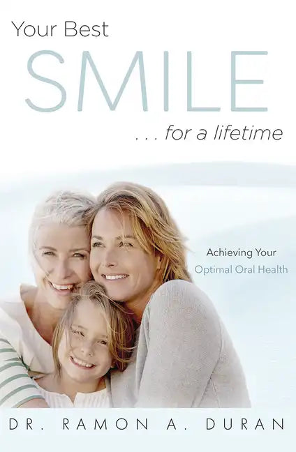 Your Best Smile...for a Lifetime: Achieving Your Optimal Health - Paperback