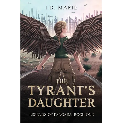The Tyrant's Daughter: Book One of the Legends of Pangaea - Paperback