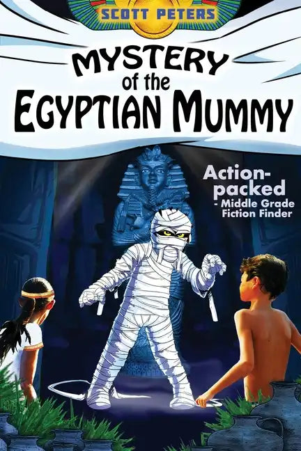 Mystery of the Egyptian Mummy: An Ancient Egypt Kids Book - Paperback