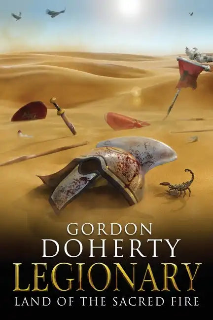 Legionary: Land of the Sacred Fire - Paperback