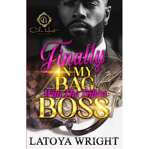 Finally In My Bag With The Trillest Boss: An African American Romance - Paperback