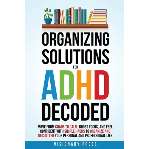 Organizing Solutions for ADHD Decoded - Paperback