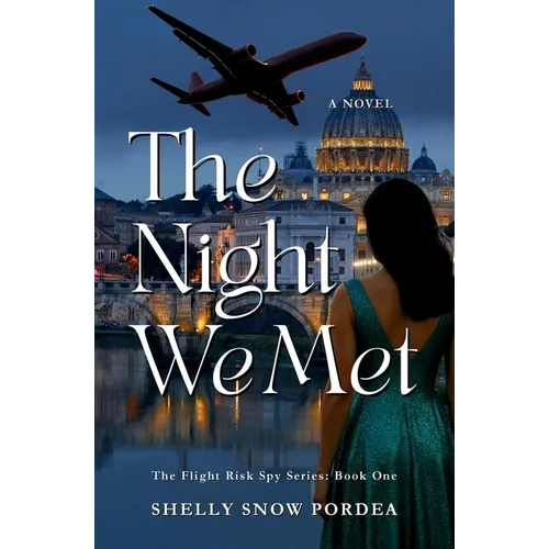The Night We Met: A Flight Risk Spy Romance: Book One - Paperback