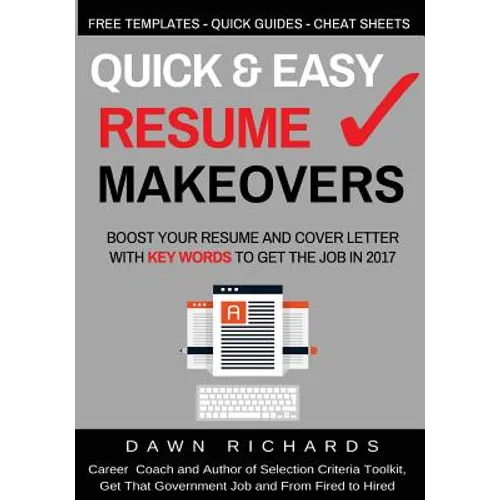 Quick & Easy Resume Makeovers: Boost your Resume and Cover Letter with Key Words to Get the Job in 2017 - Paperback
