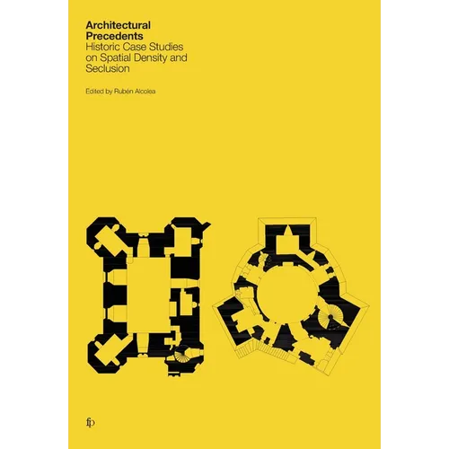 Architectural Precedents: Historic Case Studies on Spatial Density and Seclusion - Hardcover