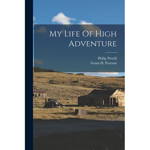 My Life Of High Adventure - Paperback