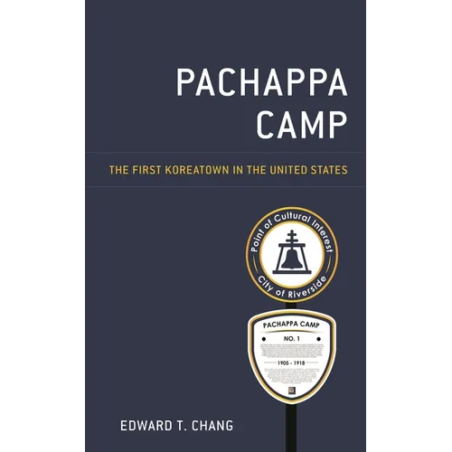 Pachappa Camp: The First Koreatown in the United States - Paperback