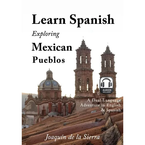 Learn Spanish Exploring Mexican Pueblos - Paperback