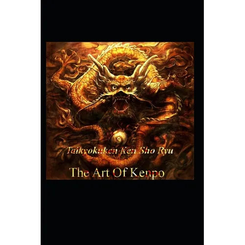 The Art of Kenpo: Taikyokuken Ken Sho-Ryu - Paperback