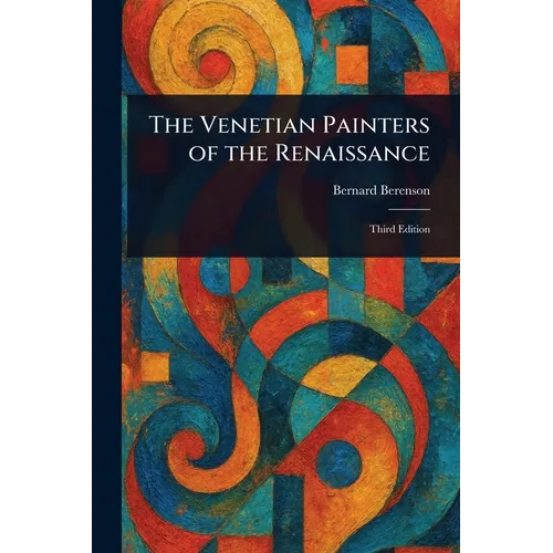The Venetian Painters of the Renaissance - Paperback
