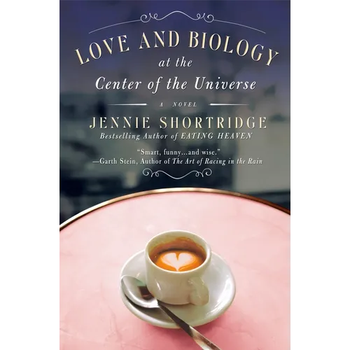Love and Biology at the Center of the Universe - Paperback