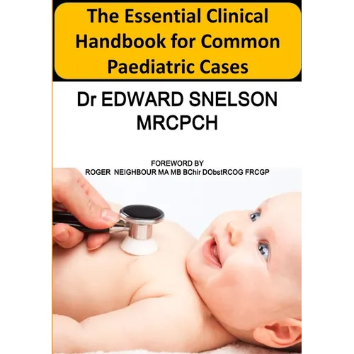 The Essential Clinical Handbook for Common Paediatric Cases - Paperback