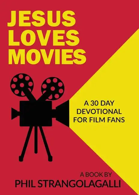 Jesus Loves Movies: A 30 Day Devotional for Film Fans - Paperback