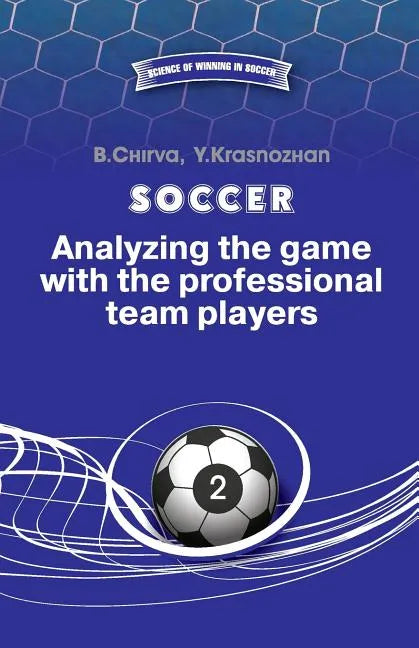 Soccer. Analyzing the game with the professional team players. - Paperback