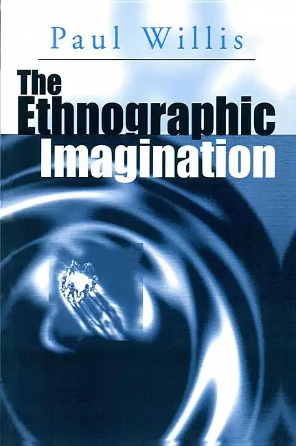 The Ethnographic Imagination - Paperback