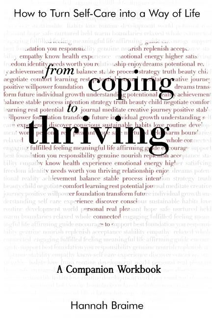 From Coping to Thriving: How to Turn Self-Care Into a Way of Life {A COMPANION WORKBOOK} - Paperback