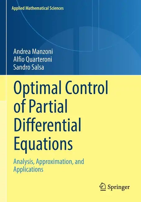Optimal Control of Partial Differential Equations: Analysis, Approximation, and Applications - Paperback