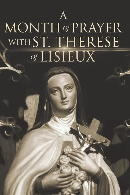 A Month of Prayer with St. Therese of Lisieux - Paperback