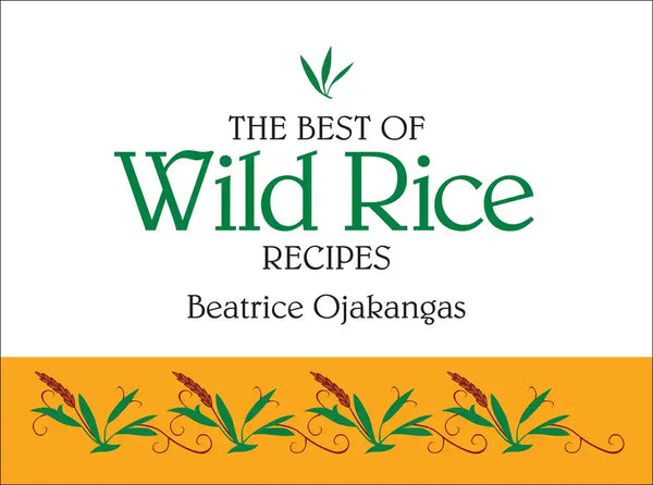 The Best of Wild Rice Recipes - Spiral