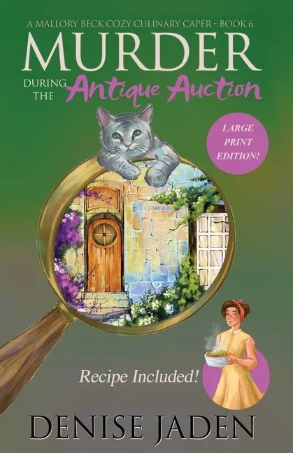 Murder during the Antique Auction: A Mallory Beck Cozy Culinary Caper - Paperback