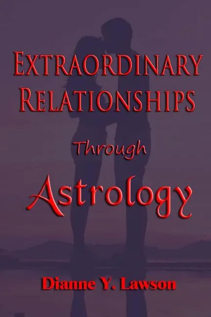 Extraordinary Relationships Through Astrology - Paperback
