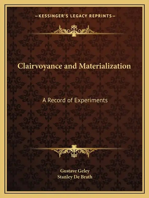 Clairvoyance and Materialization: A Record of Experiments - Paperback