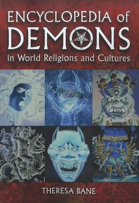 Encyclopedia of Demons in World Religions and Cultures - Paperback