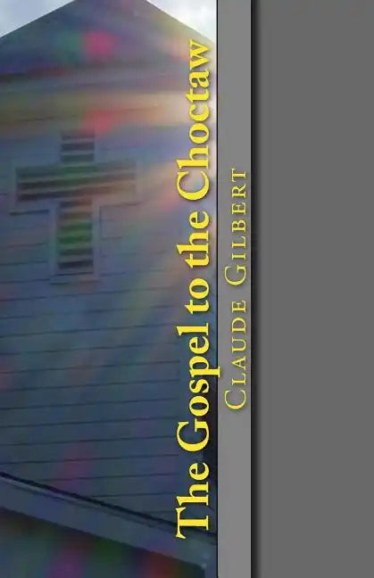 The Gospel to the Choctaw - Paperback