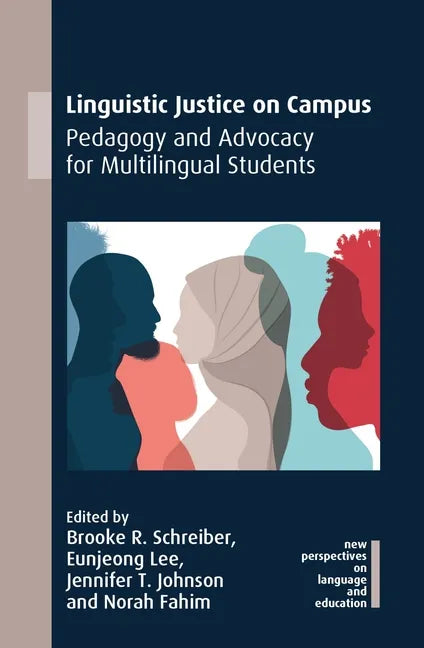 Linguistic Justice on Campus: Pedagogy and Advocacy for Multilingual Students - Paperback