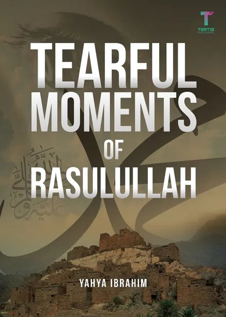 Tearful Moments of Rasulullah - Paperback