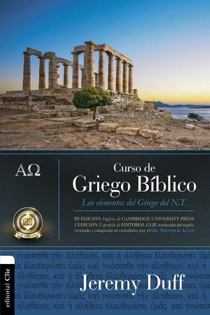 Curso de Griego Bíblico: Los Elementos del Griego del NT - Paperback
