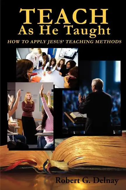 Teach as He Taught - Paperback