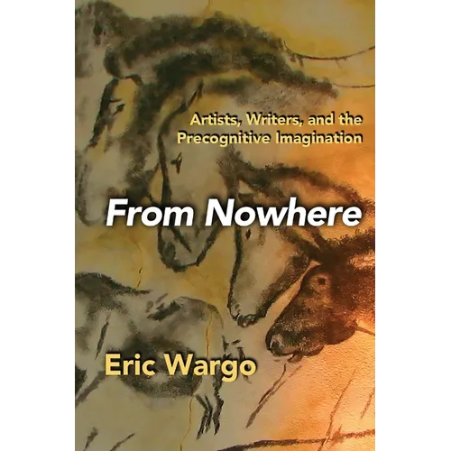 From Nowhere: Artists, Writers, and the Precognitive Imagination - Paperback